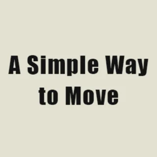 A Simple Way to Move